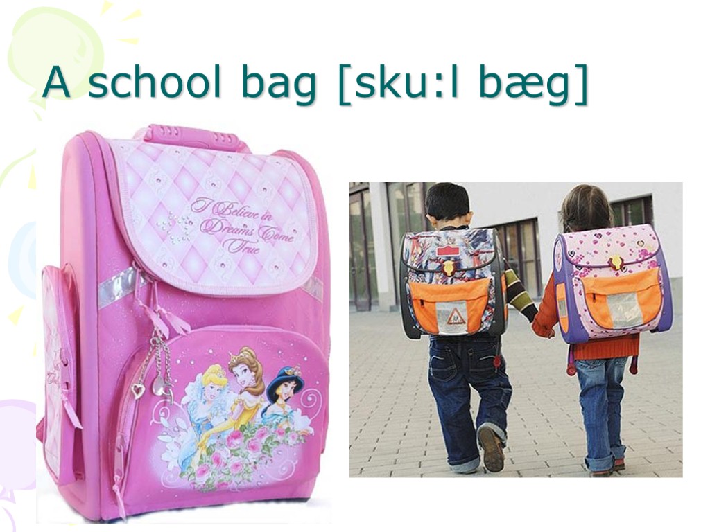 A school bag [sku:l bæg]